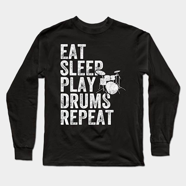 Eat sleep play drums repeat Long Sleeve T-Shirt by captainmood